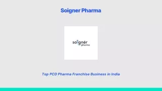 Soigner Pharma Superior PCD Pharma Franchise Business in India