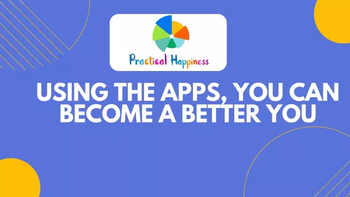 using the apps you can become a better you