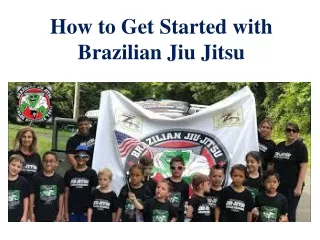 How to Get Started with Brazilian Jiu Jitsu