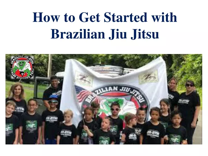 how to get started with brazilian jiu jitsu