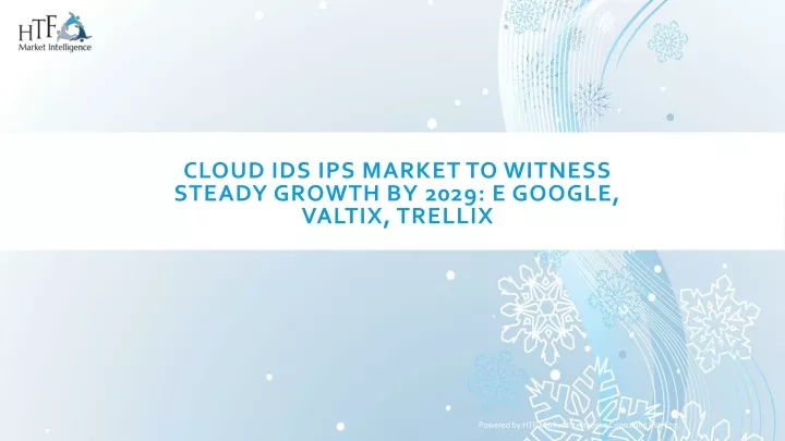 cloud ids ips market to witness steady growth by 2029 e google valtix trellix