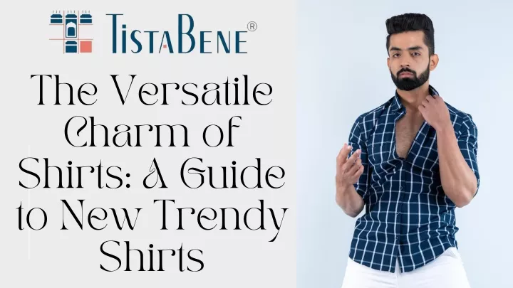 the versatile charm of shirts a guide