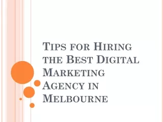Tips for Hiring the Best Digital Marketing Agency in Melbourne