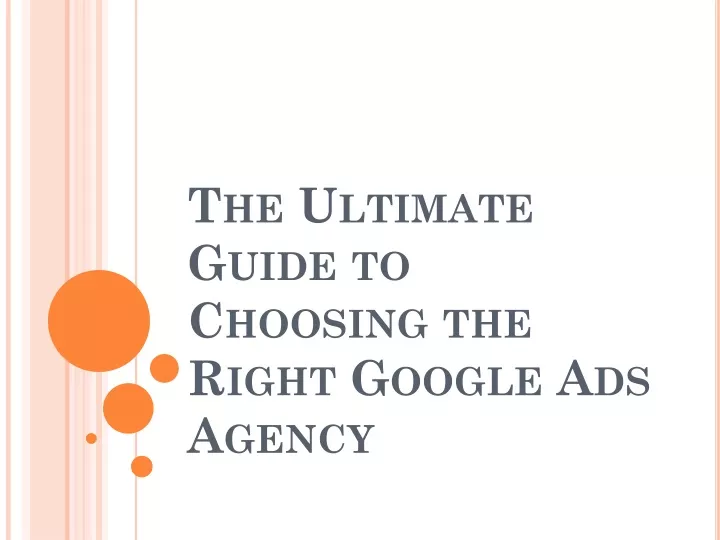 the ultimate guide to choosing the right google ads agency