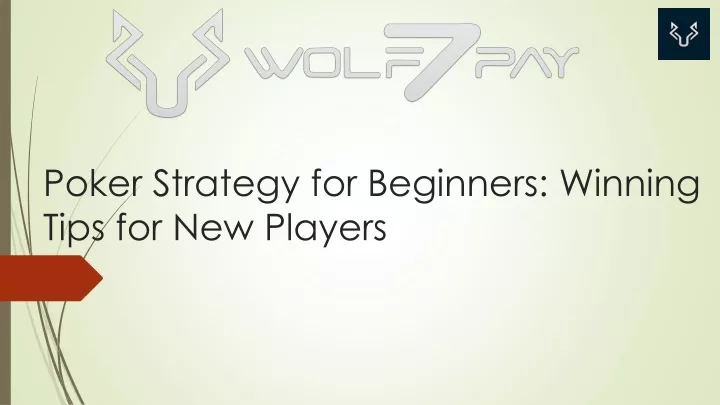 poker strategy for beginners winning tips for new players