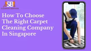 How To Choose The Right Carpet Cleaning Company In Singapore