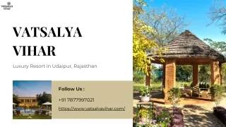 Luxury Resort in Udaipur - Vatsalya Vihar