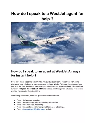 How do I speak to a WestJet agent for help ?