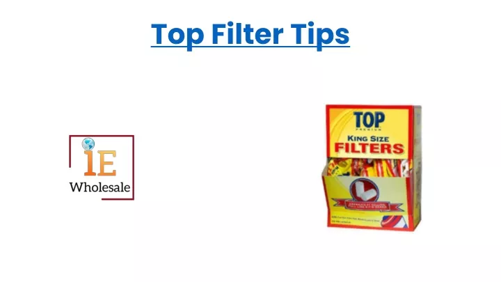 top filter tips