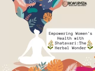 Empowering Women's Health with ShatavariThe Herbal Wonder