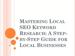 Mastering Local SEO Keyword Research - A Step-by-Step Guide for Local Businesses