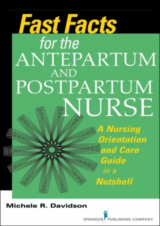 PDF Fast Facts for the Antepartum and Postpartum Nurse: A Nursing Orientati