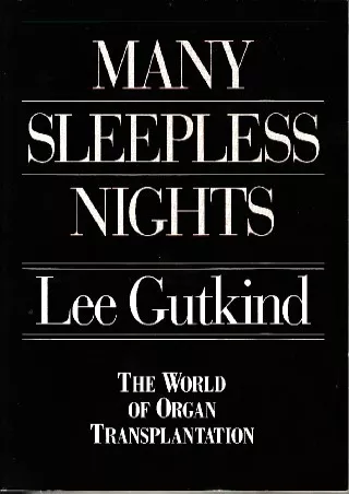 READ [PDF] Many Sleepless Nights: The World of Organ Transplantation epub