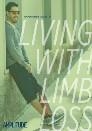 (PDF/DOWNLOAD) Amplitude's Guide to Living With Limb Loss download