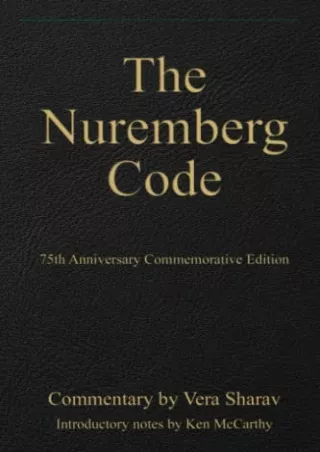 PDF Download The Nuremberg Code: 75th Anniversary Commemorative Edition (Mu