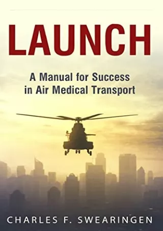 PDF BOOK DOWNLOAD Launch: An Air Medical Career Success Manual android