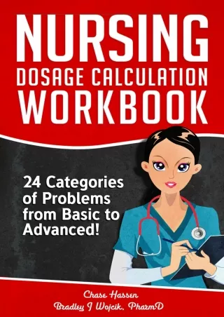 PDF Read Online Nursing Dosage Calculation Workbook: 24 Categories Of Probl