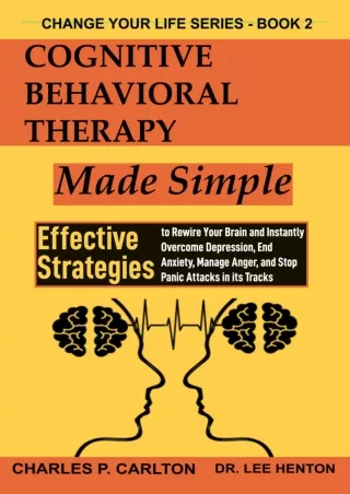 DOWNLOAD [PDF] Cognitive Behavioral Therapy Made Simple: Effective Strategi