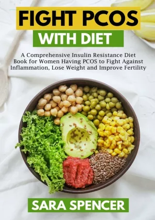 READ [PDF] Fight PCOS with Diet: A Comprehensive Insulin Resistance Diet Bo