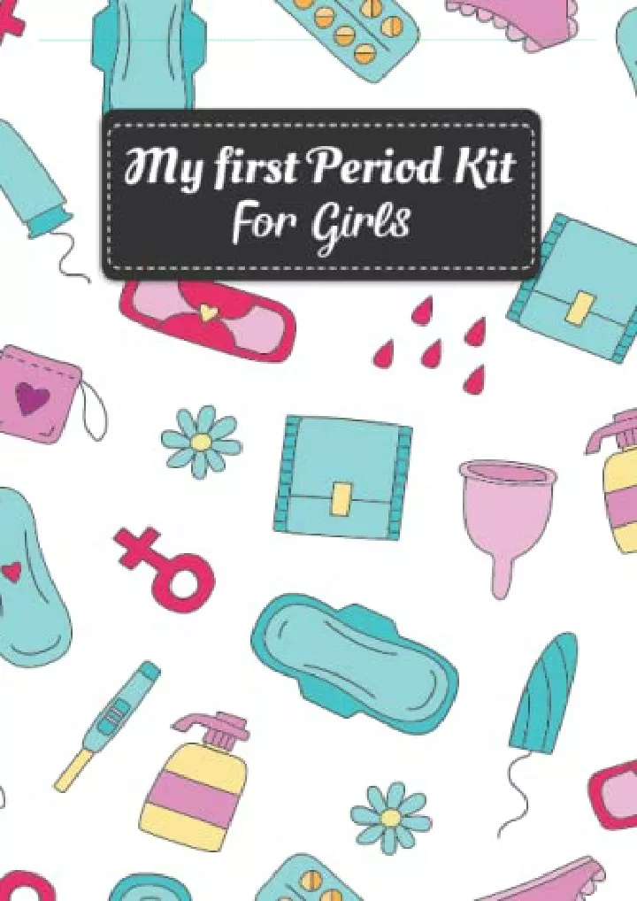 my first period kit for girls an excellent period