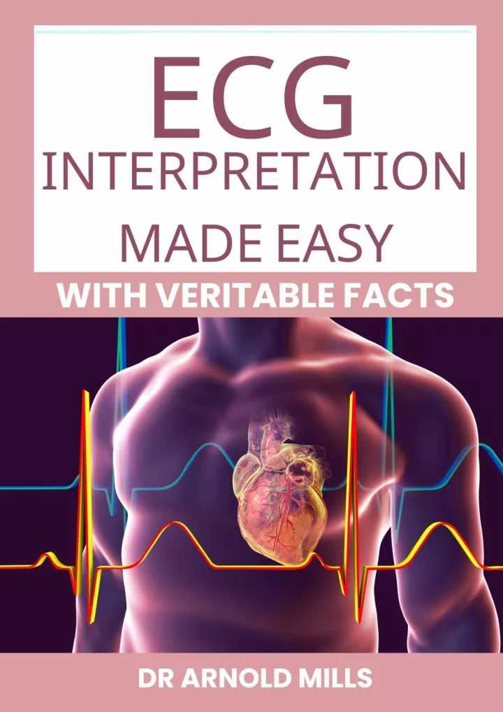 ecg interpretation made easy with veritable facts