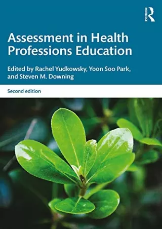 PDF KINDLE DOWNLOAD Assessment in Health Professions Education read