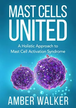 [PDF] READ Free Mast Cells United: A Holistic Approach to Mast Cell Activat