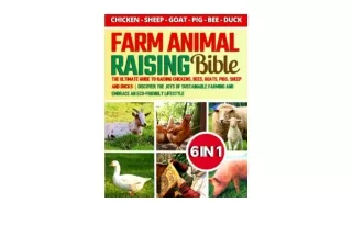 Download PDF The Farm Animal Raising Bible 6 In 1 The Ultimate Guide to Raising