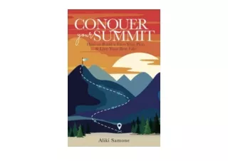 Download PDF Conquer Your Summit How to Build a Five Year Plan Live Your Best Li