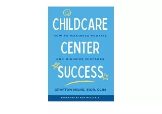 Download Childcare Center Success How To Maximize Profits and Minimize Mistakes