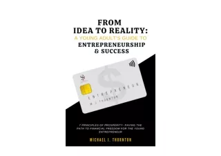 Ebook download From Idea To Reality A Young Adult s Guide to Entrepreneurship Su