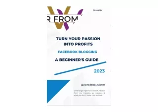 Ebook download Turn Your Passion Into Profits Facebook Blogging A Beginner s Gui