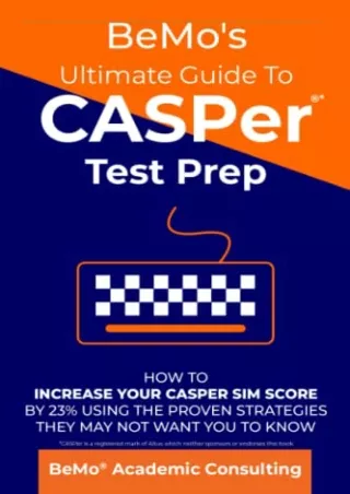 [PDF] DOWNLOAD FREE BeMo's Ultimate Guide to CASPer Test Prep: How to Incre