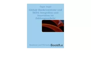 Kindle online PDF Globale Bankensysteme und SEPA Integration und Innovation im Z