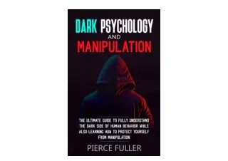 Ebook download Dark Psychology and Manipulation Unlock the Secrets Master Human