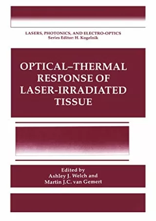 READ/DOWNLOAD Optical- Response of Laser-Irradiated Tissue (Lasers, Photoni