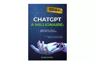 Download PDF ChatGPT a Millionaire Capture the AI Chat GPT Market and Become a M
