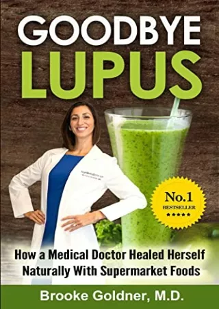 EPUB DOWNLOAD Goodbye Lupus: How a Medical Doctor Healed Herself Naturally