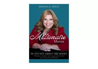 PDF read online Millionaire Mama P S It s Not About the Money full