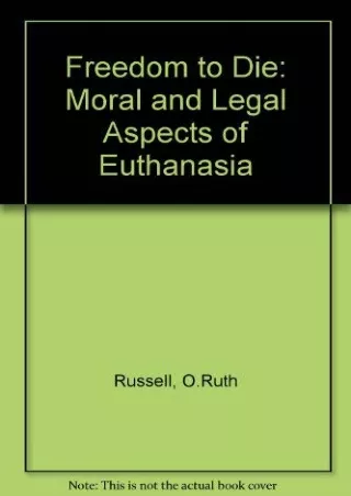 PDF Freedom to Die: Moral and Legal Aspects of Euthanasia download