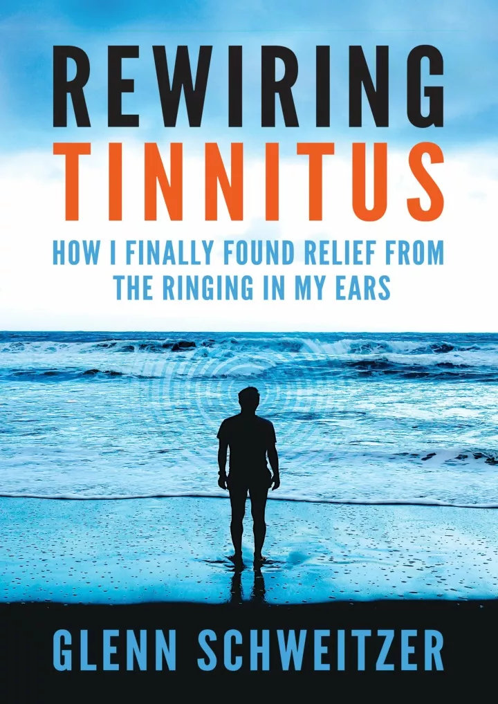 rewiring tinnitus how i finally found relief from