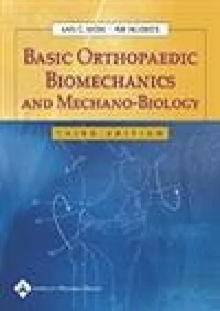 (PDF/DOWNLOAD) Basic Orthopaedic Biomechanics and Mechano-Biology, 3rd ed.