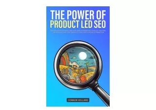 PDF read online The Power of Product Led SEO Driving Organic Growth with On Page