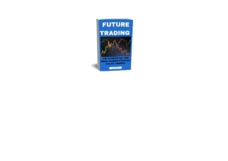 Download FUTURE TRADING THE ULTIMATE DAY AND SWING TRADING STRATEGY FOR ALL TRAD