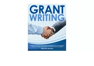 Download PDF Grant Writing The Most Up To Date Guide to Finding the Best Funding