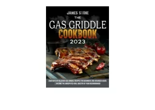 PDF read online Gas Griddle Cookbook 2000 Days of Delicious Gas Griddle Recipes