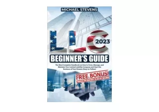 Kindle online PDF LLC BEGINNER S GUIDE The Most Complete Handbook on How to Form