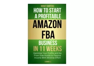 Download MONEY SHIPPING How To Start A Profitable Amazon FBA Business In 11 Week
