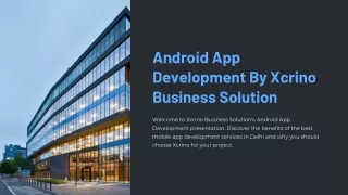Android App Development By Xcrino Business Solution