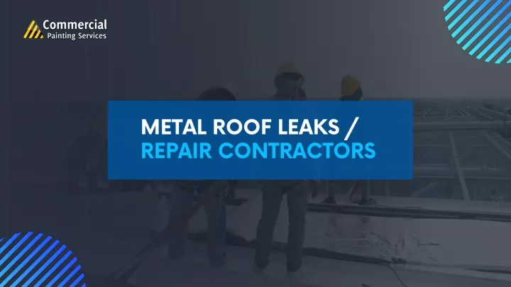 metal roof leaks repair contractors